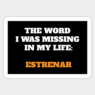 The word I was missing in my life: estrenar Sticker